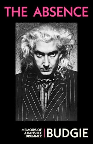 The Absence: Memoirs of a Banshee Drummer