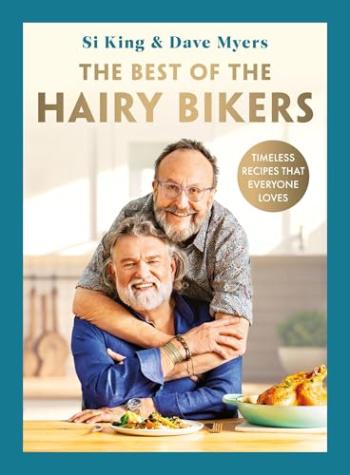 The Best of the Hairy Bikers: Timeless Recipes That Everyone Loves – The Hairy Bikers
