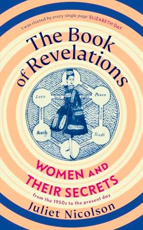 The Book of Revelations: Women and Their Secrets From the 1950s to the Present Day