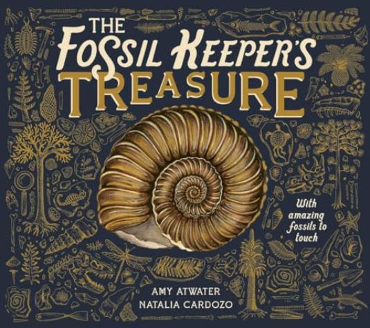 The Fossil Keeper’s Treasure: With Amazing Fossils to Touch!