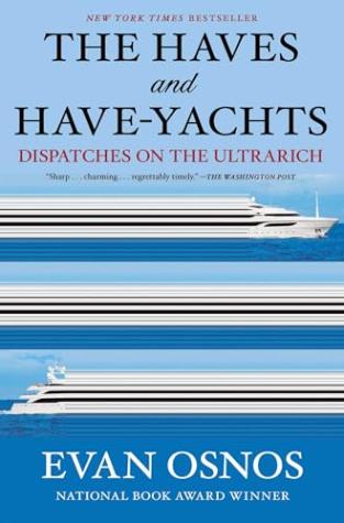 The Haves and Have-Yachts: Dispatches on the Ultrarich