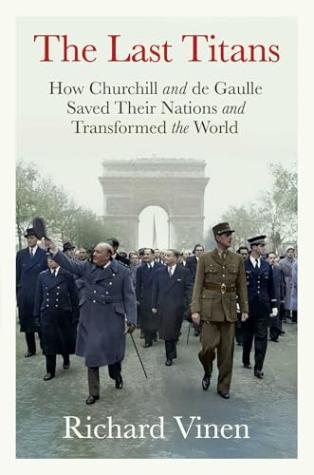The Last Titans: Churchill and De Gaulle