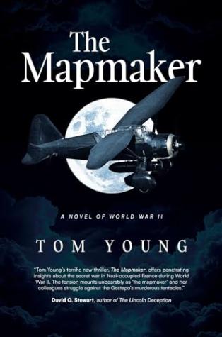 The Mapmaker: A Novel of World War II