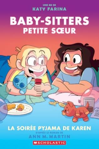 Baby-Sitters Petite sœur : N° 8 – La soirée pyjama de Karen