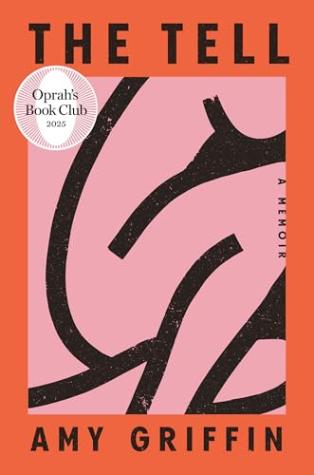 The Tell: A Memoir