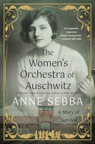 The Women’s Orchestra of Auschwitz: A Story of Survival