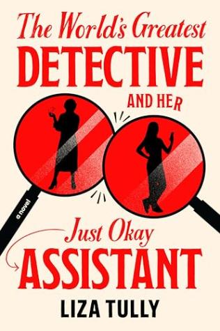 The World’s Greatest Detective and Her Just Okay Assistant (A Merritt & Blunt Mystery #1)