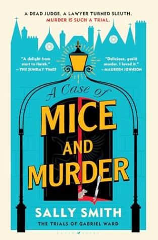 A Case of Mice and Murder: The Trials of Gabriel Ward