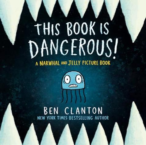 This Book Is Dangerous! (A Narwhal and Jelly Picture Book #1)