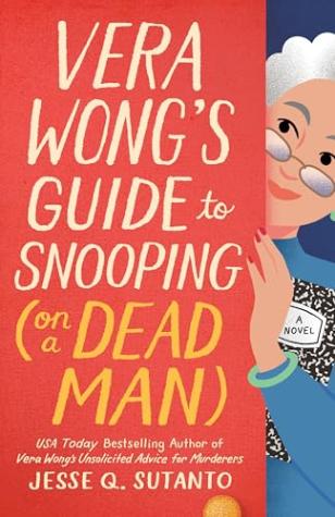 Vera Wong’s Guide to Snooping (On a Dead Man) (Vera Wong, #2)