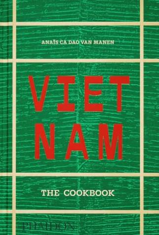 Vietnam: The Cookbook