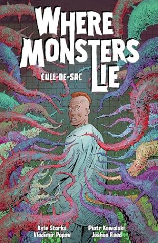 Where Monsters Lie, Volume 2: Cull-de-Sac