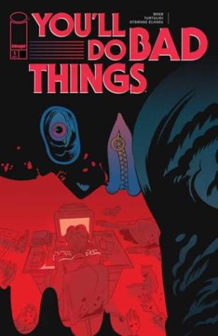 You’ll Do Bad Things