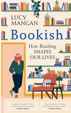 Bookish: How Reading Shapes Our Lives