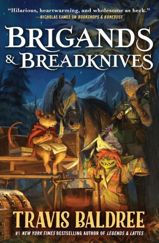 Brigands & Breadknives (Legends & Lattes, #2)