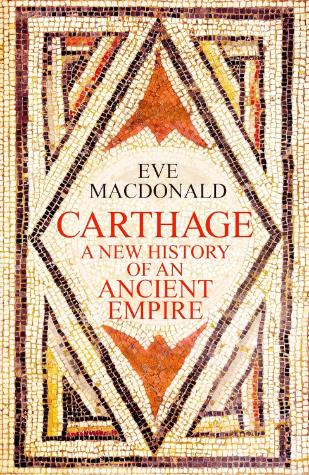Carthage: A New History of an Ancient Empire