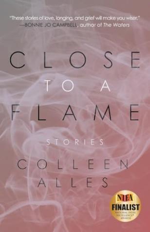 Close to a Flame: Stories