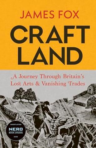 Craftland: A Journey Through Britain’s Lost Arts and Vanishing Trades