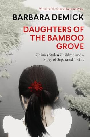 Daughters of the Bamboo Grove: China’s Stolen Children and a Story of Separated Twins