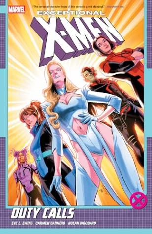 Exceptional X-Men, Vol. 1: Duty Calls