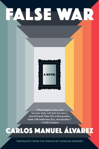 Carlos Manuel Álvarez, translated by Natasha Wimmer