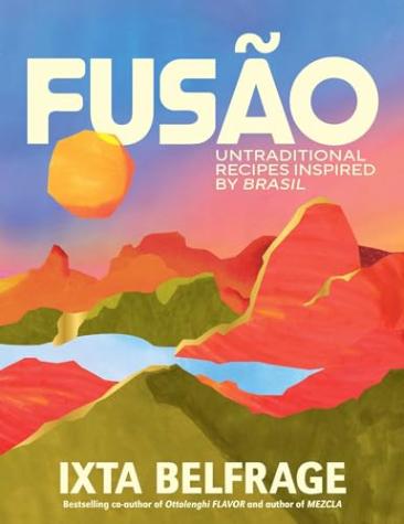 Fusão: Untraditional Recipes Inspired by Brazil
