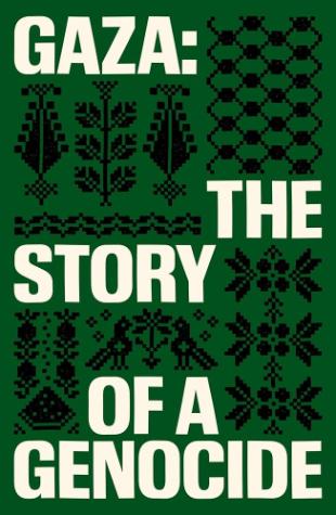 Gaza: The Story of a Genocide is an urgent and powerful collection of personal testimony, poetry, art, and frontline reportage. Together, these works bear witness to the vast and ongoing destructio…