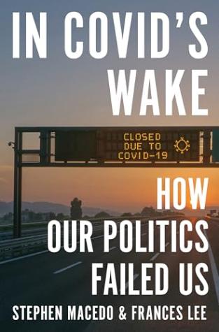 In Covid’s Wake: How Our Politics Failed Us