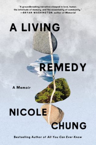 A Living Remedy by Nicole Chung