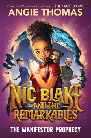 Nic Blake and the Remarkables: The Manifestor Prophecy by Angie Thomas