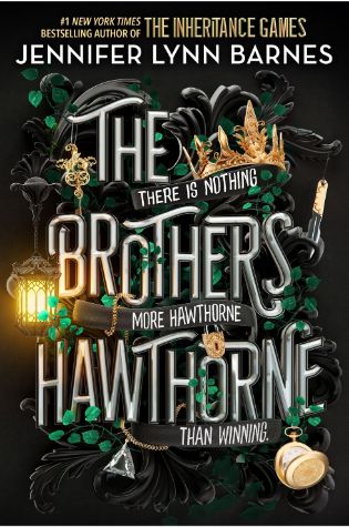 The Brothers Hawthorne (The Inheritance Games, #4) by Jennifer Lynn Barnes