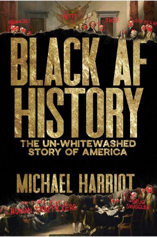 Black AF History: The Un-Whitewashed Story of America by Michael Harriot