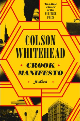 Crook Manifesto by Colson Whitehead