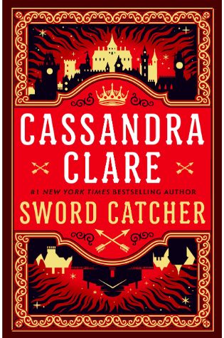 Sword Catcher by Cassandra Clare