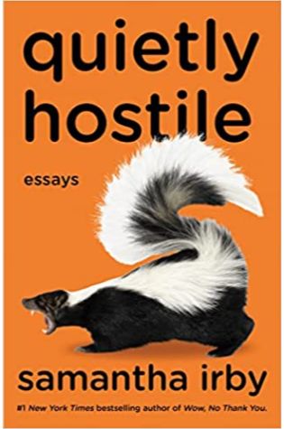 Quietly Hostile: Essays by Samantha Irby