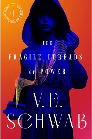 The Fragile Threads of Power by V. E. Schwab
