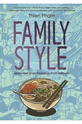 Family Style: Memories of an American From Vietnam by Thien Pham