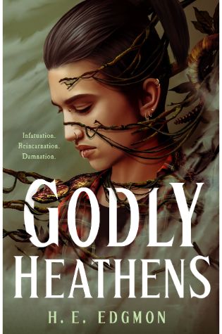 Godly Heathens by H.E. Edgmon