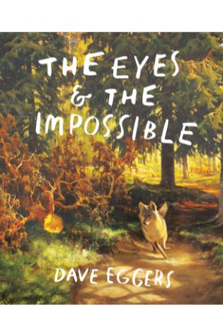 The Eyes and the Impossible by Dave Eggers