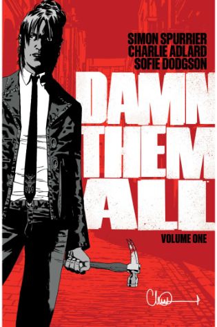 Damn Them All by Simon Spurrier and Charlie Adlard