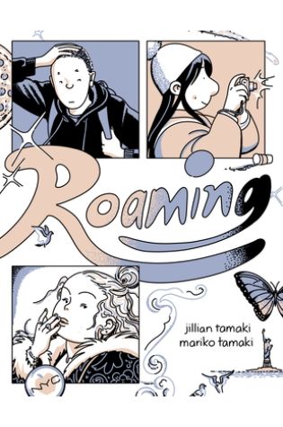 Roaming by Jillian Tamaki and Mariko Tamaki