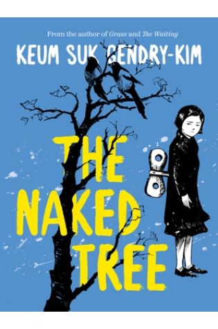 The Naked Tree by Keum Suk Gendry-Kim