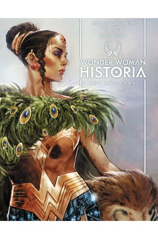 Wonder Woman Historia: The Amazons by Kelly Sue DeConnick, illustrated by Phil Jimenez,