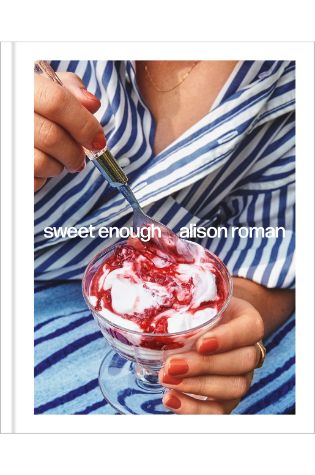 Sweet Enough by Alison Roman